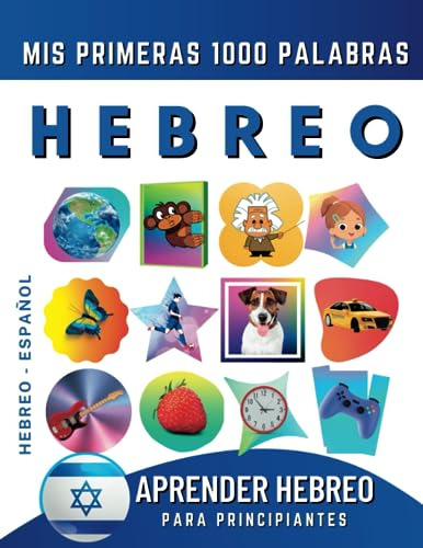 Aprender Hebreo Para Principiantes, Mis Primeras 1000 Palabr