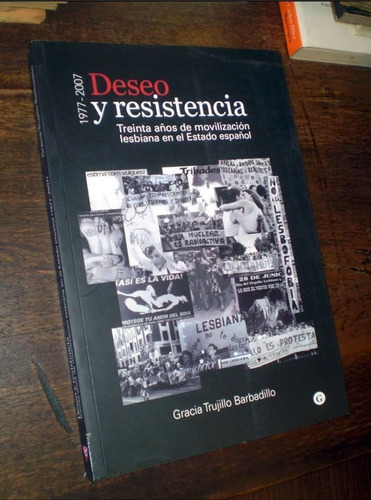 Deseo Y Resistencia / Movilizacion Lesbiana En España
