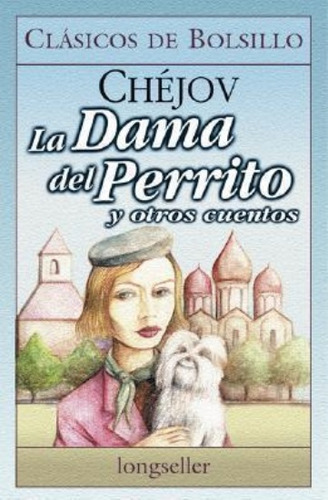 Dama Del Perrito Y Otros Ctos, La