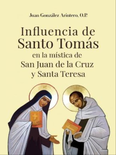 Influencia De Santo Tomas En La Mística De San Juan De La C, De Arintero, Juan González. Editora Ediçoes Livre, Capa Mole Em Português