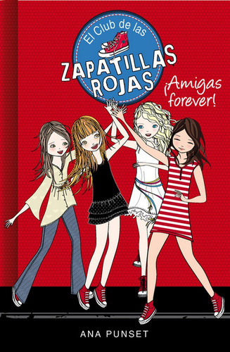 Club De Las Zapatillas Rojas 2 Amigas Forever - Punset,ana