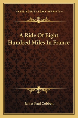 Libro A Ride Of Eight Hundred Miles In France - Cobbett, ...