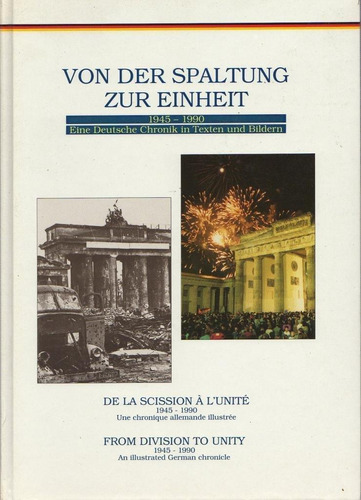 Von Der Spaltung Zur Einheit - Livro - Presse- Und Informationsamt Der Bundesregierung (ed.)