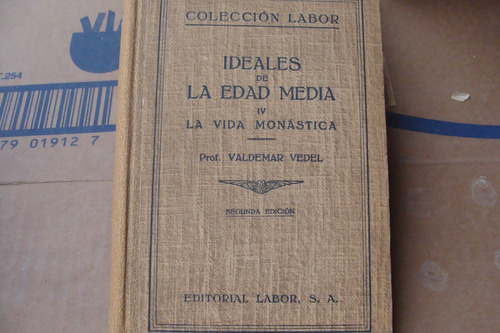 Ideales De La Edad Media Iv , La Vida Monastica , Año 1948