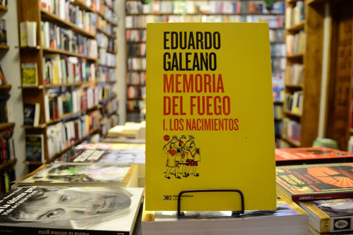 Memoria Del Fuego 1. Eduardo Galeano.