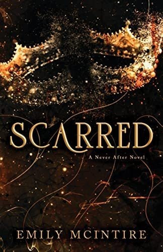 Scarred (never After Series), De Mcintire, Emily. Editorial Bloom Books, Tapa Blanda En Inglés