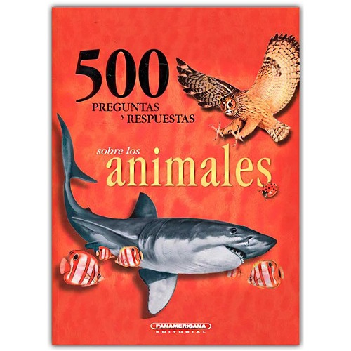 500 Preguntas Y Respuestas Sobre Los Animales Ed. Colombia