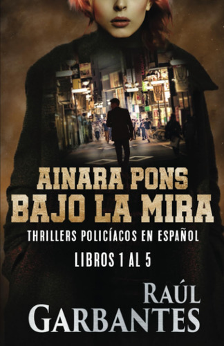 Libro: Ainara Pons, Bajo La Mira: Thrillers Policíacos En