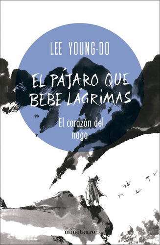 El Pajaro Que Bebe Lagrimas Nã⺠01/04 El Corazon Del Naga, De Young-do, Lee. Editorial Minotauro, Tapa Blanda En Español, 2024