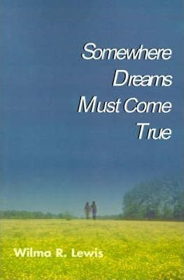 Libro Somewhere Dreams Must Come True - Wilma R Lewis