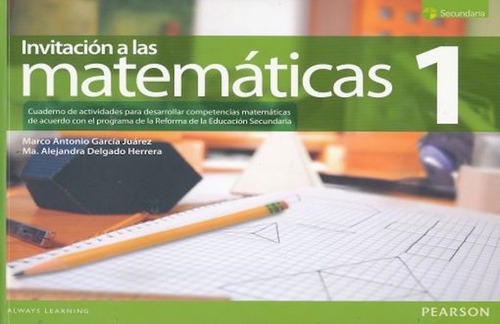 Invitación A Las Matemáticas 1 / Marco A. García Juárez 