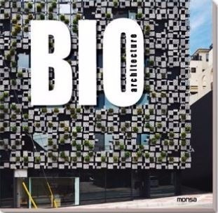 Libro Bio Architecture - Arquitectura Sostenible - Monsa