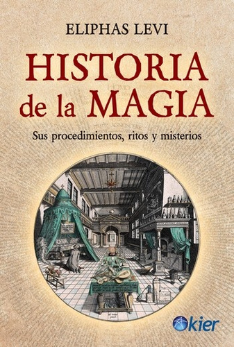 Historia De La Magia (nueva Edición) - Eliphas Levi