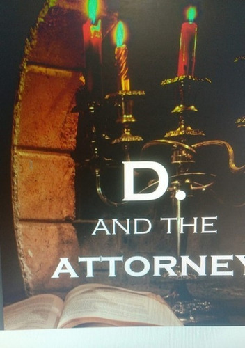 D. And The Attorney, De Fauno Mendonça. Série Não Aplicável, Vol. 1. Editora Clube De Autores, Capa Mole, Edição 1 Em Inglês, 2021