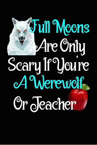 Libro En Inglés: Funny Teacher Gift Scared Of Full Moon Comp