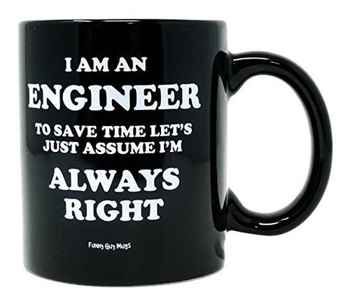 Brand: Funny Guy Mugs I Am An Engineer To