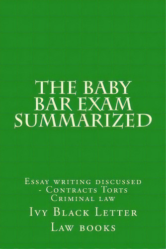 The Baby Bar Exam Summarized, De Ivy Black Letter Law Books. Editorial Createspace Independent Publishing Platform, Tapa Blanda En Inglés