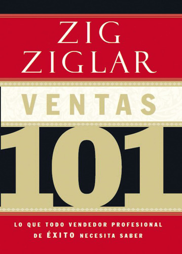 Ventas 101: Lo Que Todo Vendedor Profesional De Xito Necesit