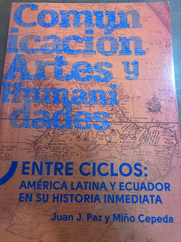 Entre Ciclos America Latina Y Ecuador En Su Historia Inmedia