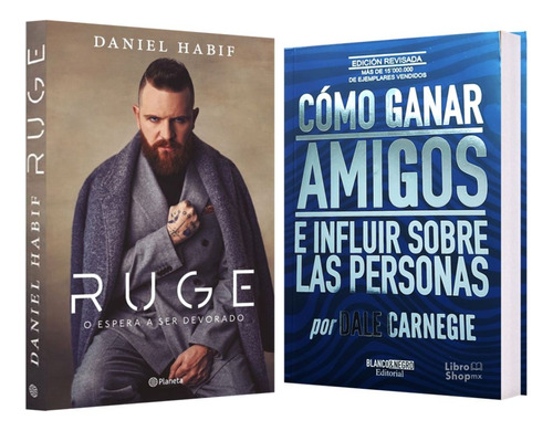 Ruge Daniel Habif + Cómo Ganar Amigos Nueva Ed