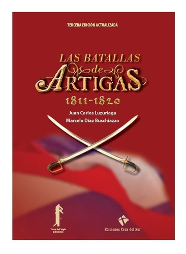 Las Batallas De Artigas 1811 1820  Luzuriaga