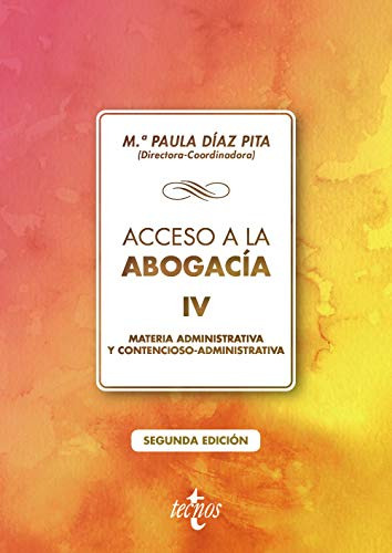 Acceso A La Abogacia-iv-administrativo: Tomo Iv Materia Admi