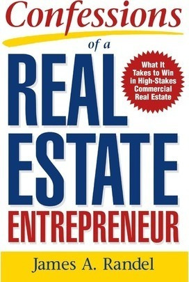 Confessions Of A Real Estate Entrepreneur : What It Takes...