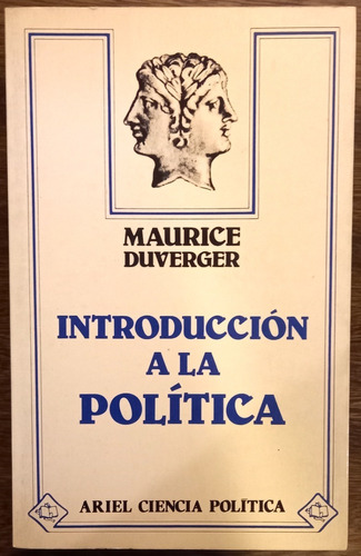 Introducción A La Política, Duverger, Ed. Ariel 8va Ed, 1983