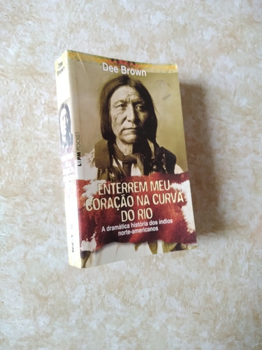 Livro - Enterrem Meu Coração Na Curva Do Rio (Usado)