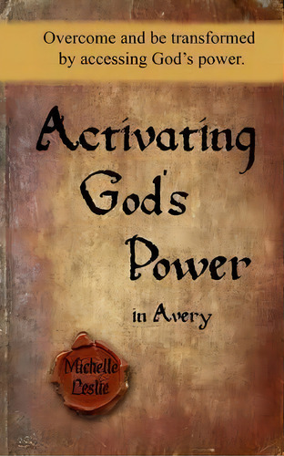 Activating God's Power In Avery, De Michelle Leslie. Editorial Michelle Leslie Publishing, Tapa Blanda En Inglés