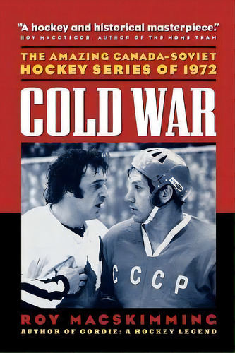Cold War, De Roy Macskimming. Editorial Douglas & Mcintyre Publishing Group, Tapa Blanda En Inglés