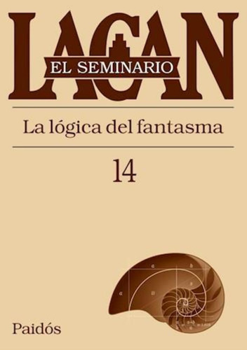 Seminario 14: La Logica Del Fantasma-lacan, Jacques-paidos