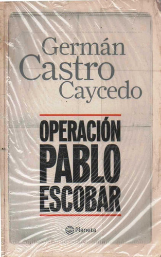 Operacion Pablo Escobar  Capo Colombiano Mafia Narcotrafico