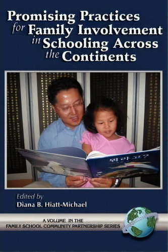 Promising Practices For Family Community Involvement Across The Continents, De Diana B. Hiatt-michael. Editorial Information Age Publishing, Tapa Blanda En Inglés