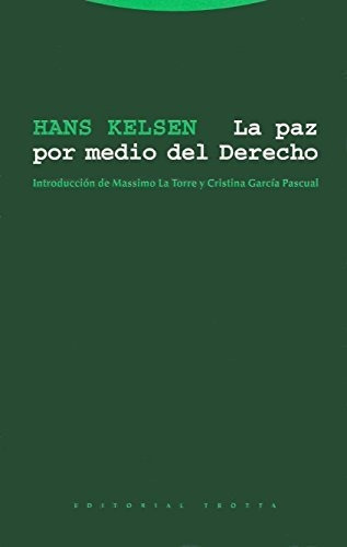 La paz por medio del derecho, de Hans Kelsen. Editorial Trotta S A, tapa blanda en español, 2014