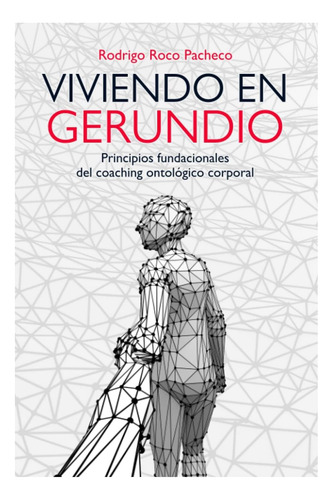 Livro: Vivendo Em Gerúndio: Princípios Fundamentais De