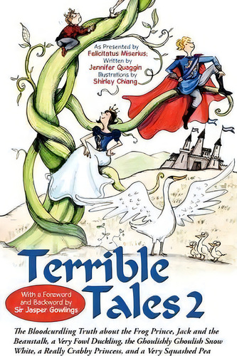 Terrible Tales 2 : The Bloodcurdling Truth About The Frog Prince, Jack And The Beanstalk, A Very ..., De Associate Professor Jennifer Gordon. Editorial Iuniverse, Tapa Blanda En Inglés