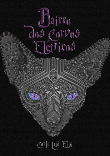 Bairro Dos Corvos Elétricos, De Carla Luã Eloi. Série Não Aplicável, Vol. 1. Editora Clube De Autores, Capa Mole, Edição 1 Em Português, 2019