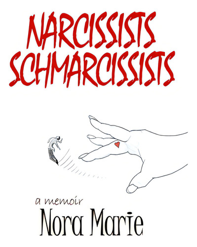 Narcissists Schmarcissists, De Parten, Kate. Editorial R R Bowker Llc, Tapa Blanda En Inglés