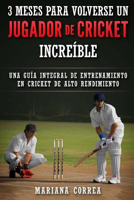 Libro 3 Meses Para Volverse Un Jugador De Cricket Increib...