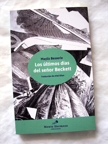 Maylis Besserie Últimos Días Del Señor Beckett - Nuevo - L39