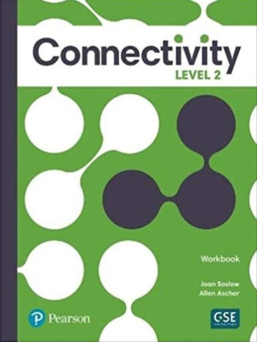 Connectivity Level 2 Workbook, De Ascher, Allen / Saslow, Joan. Editorial Pearson Education Do Brasil, Capa Mole, Edição 2022-01-01 00:00:00 Em Inglês