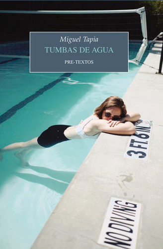 Tumbas de agua, de Tapias, Miguel. Editorial Pre-Textos, tapa blanda en español