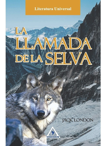 La Llamada De La Selva. Jack London