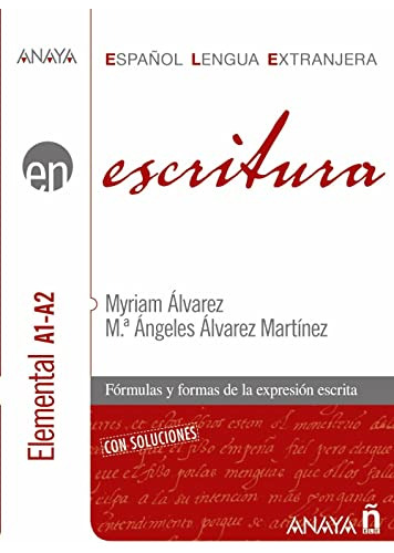 Escritura Nivel Elemental A1-a2 - Alvarez Martinez Myriam