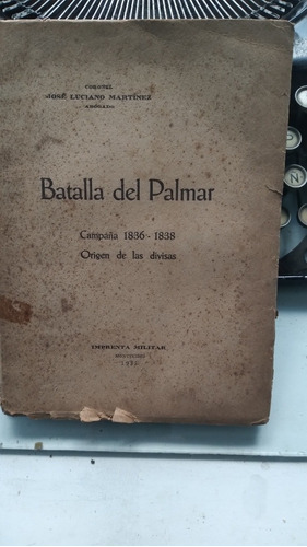 Batalla Del Palmar-campaña 1836-1838/ Orígen De Las Divisas