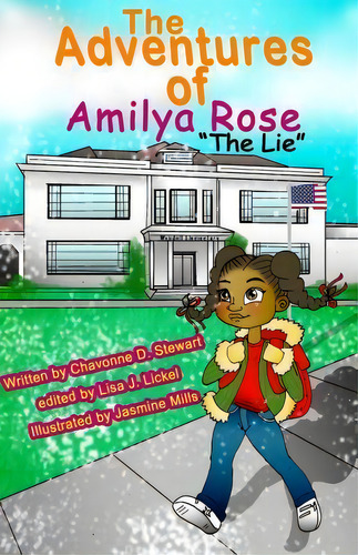 The Adventures Of Amilya Rose : The Lie, De Chavonne D Stewart. Editorial Cds Books, Tapa Blanda En Inglés