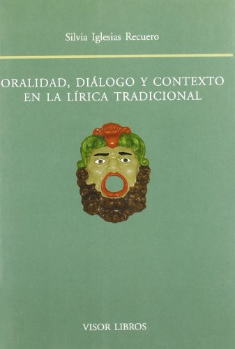 Libro Oralidad Dialogo Y Contexto En Lirica Tradicional De I