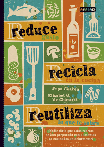 Libro: Reduce, Recicla, Reutiliza (spanish Edition)