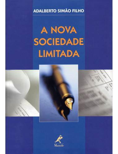 A nova sociedade limitada, de Simão Filho, Adalberto. Editora Manole LTDA, capa dura em português, 2003